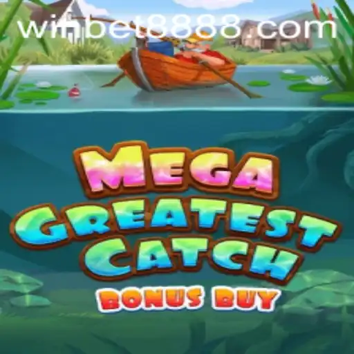 Experience the Thrill of MegaGreatestCatchBonusBuy with Winbet88
