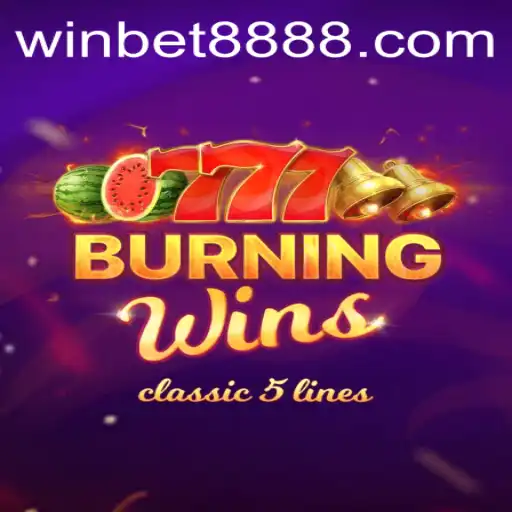 Exploring the Thrilling World of BurningWins on Winbet88